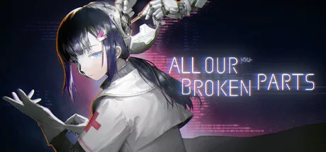 All Our Broken Parts