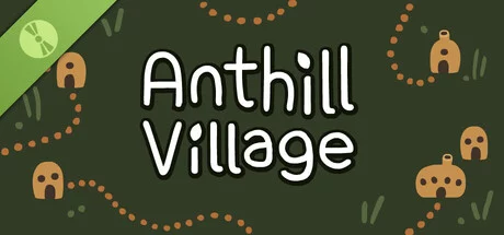 Anthill Village Demo