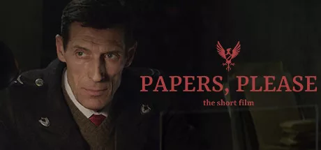 Papers, Please - The Short Film