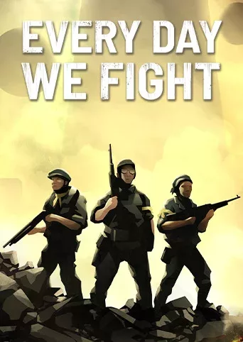 Every Day We Fight
