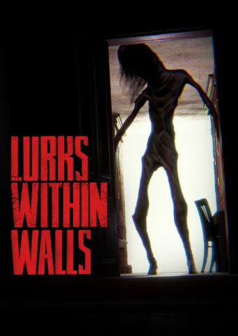 LURKS WITHIN WALLS