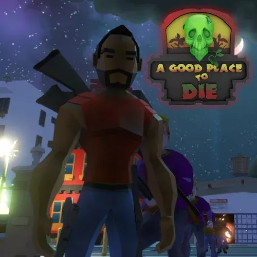 A Good Place To Die