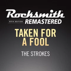 Rocksmith® 2014 – Taken for a Fool - The Strokes