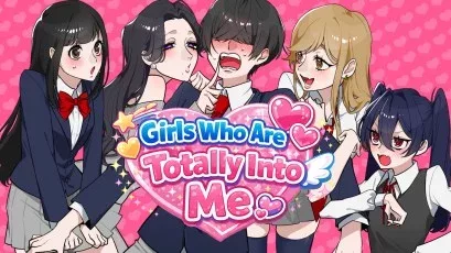 Girls Who Are Totally Into Me