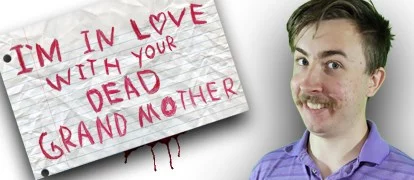 I'm in Love With Your Dead Grandmother