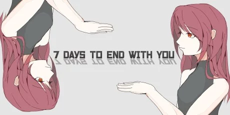 7 Days to End with You