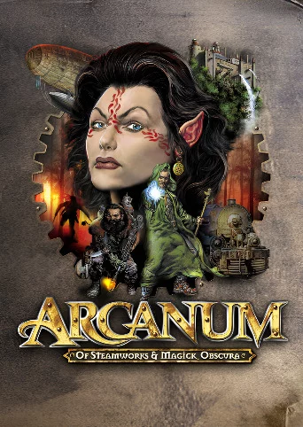 Arcanum: Of Steamworks and Magick Obscura