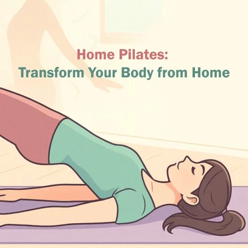 Home Pilates: Transform Your Body from Home