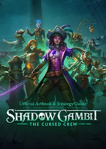 Shadow Gambit: The Cursed Crew - Artbook & Strategy Guide