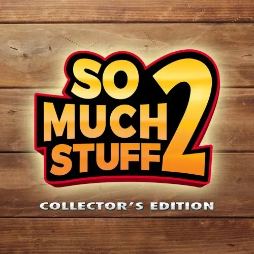 So Much Stuff 2 Collectors Edition