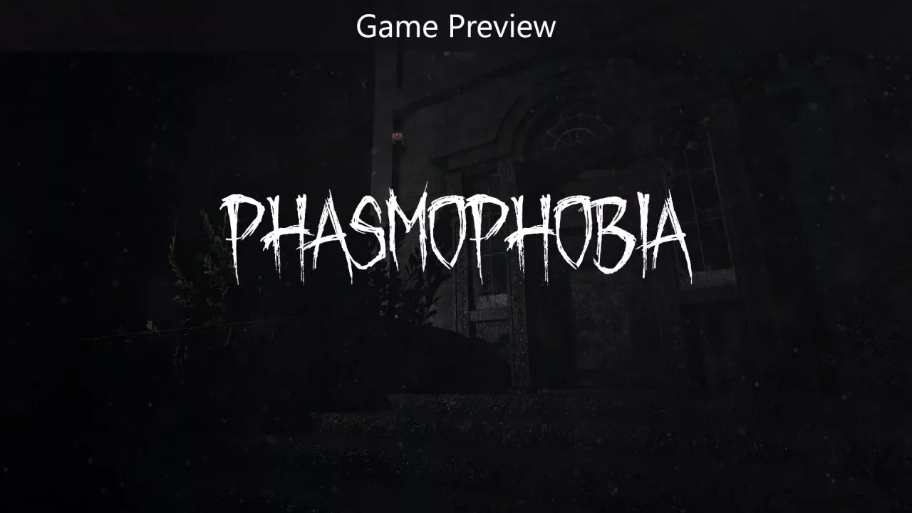 Phasmophobia (Предварительная версия игры)