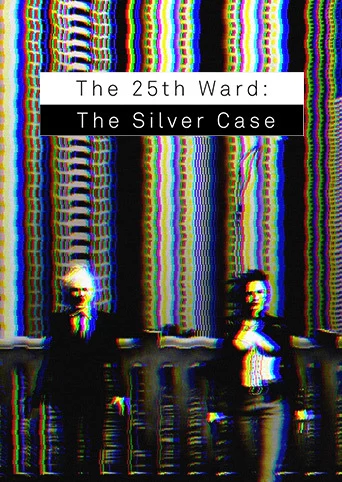 The 25th Ward: The Silver Case