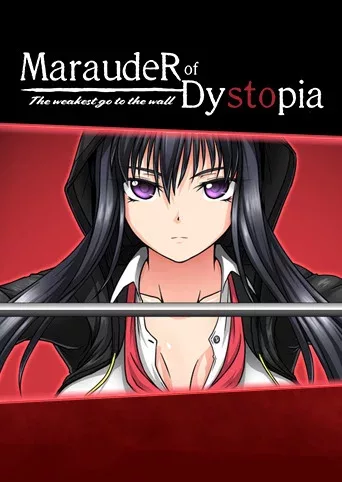 Marauder of Dystopia: The weakest go to the wall
