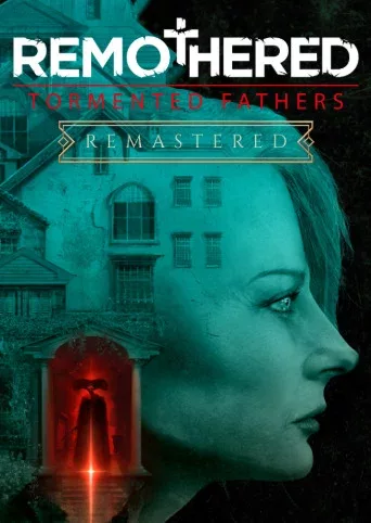 Remothered: Tormented Fathers Remastered