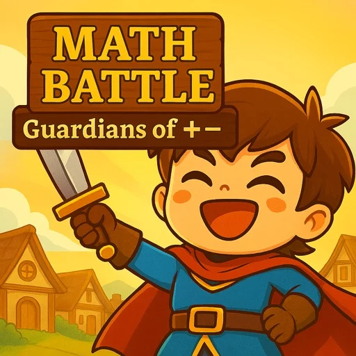 Math Battle: Guardian of + & -