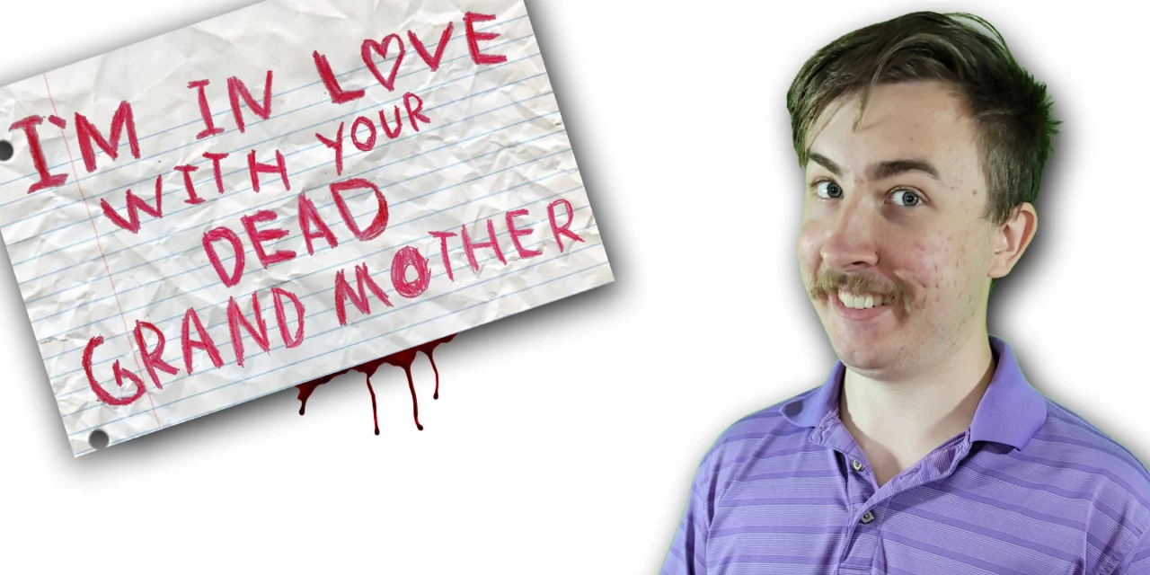 I'm in Love With Your Dead Grandmother