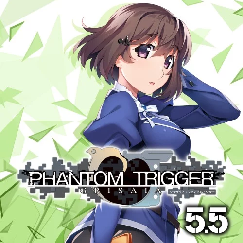 GRISAIA PHANTOM TRIGGER 5.5