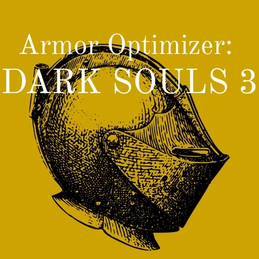 Dark Souls 3 Armor Optimizer