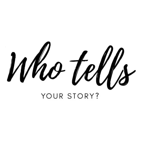 Who tells your story