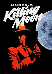 Tex Murphy: Under a Killing Moon