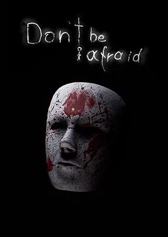 Dont Be Afraid