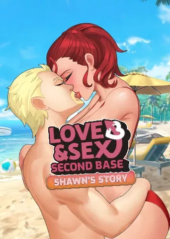 Love and Sex: Second Base - Shawns Story