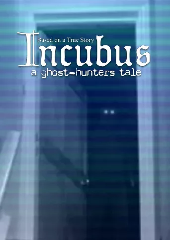 Incubus - A ghost-hunters tale