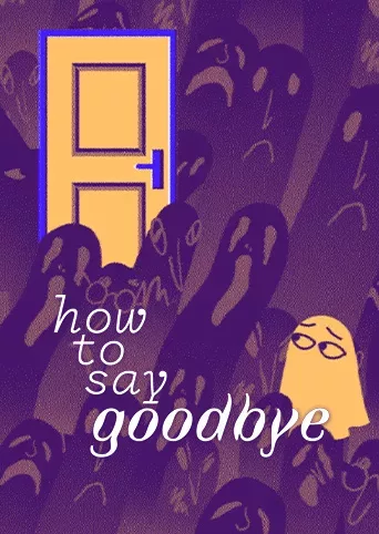 How to Say Goodbye