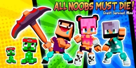 All Noobs must die - Craft, Survival, Mine