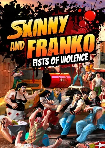 Skinny and Franko: Fists of Violence