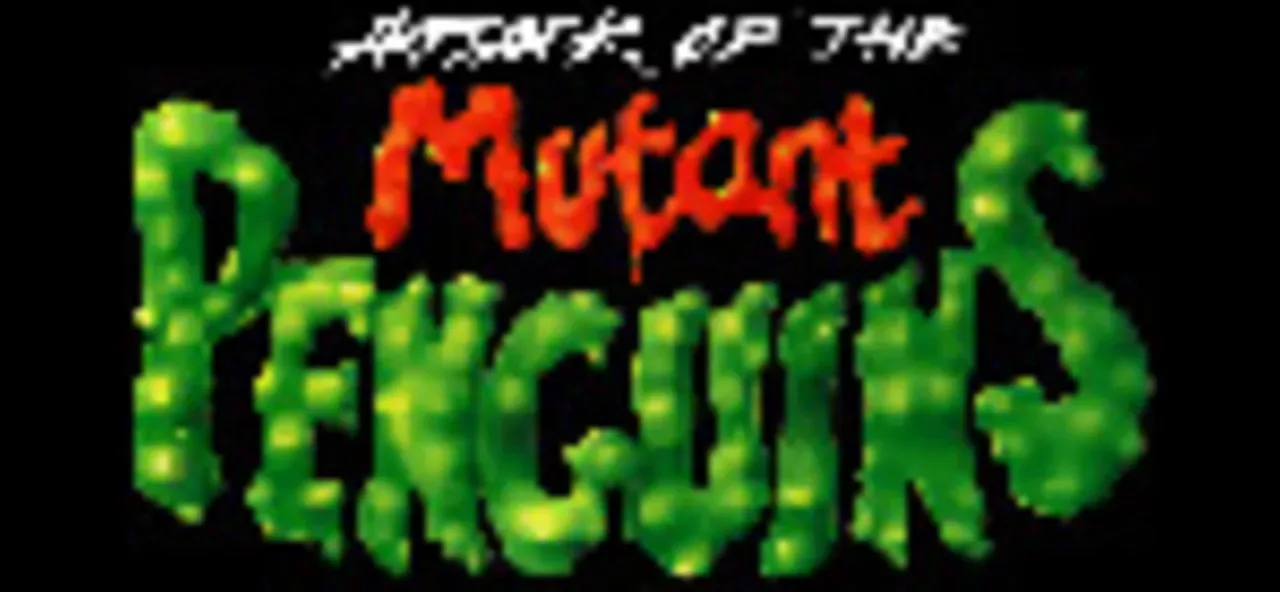 Attack of the Mutant Penguins